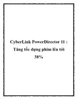 CyberLink PowerDirector 11 : Tăng tốc dựng phim lên tới 38%