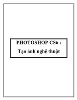 PHOTOSHOP CS6 : Tạo ảnh nghệ thuật