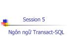 Session 5 Ngôn ngữ Transact-SQL