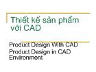Thiết kế sản phẩm với CAD