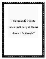 Thủ thuật để website index (mời bot ghé thăm) nhanh trên Google?