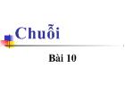 Bài 10 Chuỗi