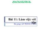 Bài 11: Làm việc với tệp