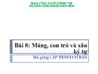 Bài 8: Mảng, con trỏ và xâu ký tự