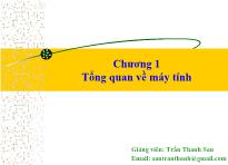 Chương 1 Tổng quan về máy tính - Trần Thanh San