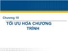 Chương 10 Tối ưu hóa chương trình