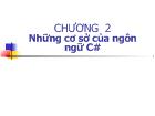 Chương 2 Những cơ sở của ngôn ngữ C#