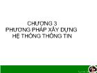 Chương 3 Phương pháp xây dựng hệ thống thông tin