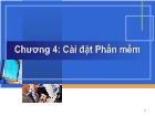 Chương 4: Cài đặt Phần mềm