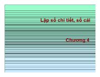 Chương 4 Lập sổ chi tiết, sổ cái