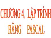 Chương 4: Lập trình bằng Pascal