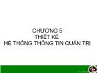 Chương 5 Thiết kế hệ thống thông tin quản trị