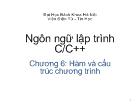 Chương 6: Hàm và cấu trúc chương trình