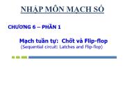 Chương 6 – Phần 1 Mạch tuần tự: Chốt và Flip-Flop (Sequential circuit: Latches and Flip-flop)