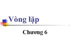 Chương 6 Vòng lặp