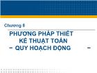 Chương 8 Phương pháp thiết kế thuật toán − Quy hoạch động −