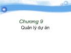 Chương 9 Quản lý dự án