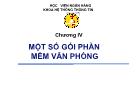 Chương IV Một số gói phần mềm văn phòng