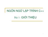 Ngôn ngữ lập trình C++ Bài 1- Giới thiệu