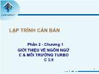 Phần 2 - Chương 1 Giới thiệu về ngôn ngữ C & môi trường Turbo C 3.0