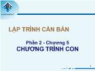 Phần 2 - Chương 5 Chương trình con