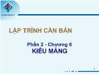 Phần 2 - Chương 6 Kiểu mảng