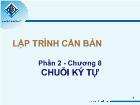 Phần 2 - Chương 8 Chuỗi ký tự