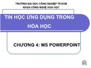 Tin học ứng dụng trong hóa học Chương 4: MS Powerpoint