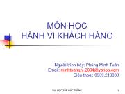 Bài giảng môn học Hành vi khách hàng - Phùng Minh Tuấn