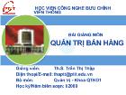 Bài giảng môn Quản trị bán hàng - Th.S Trần Thị Thập