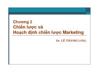 Chương 2 Chiến lược và Hoạch định chiến lược Marketing - Lê Thành Long