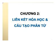 Chương 2: Liên kết hóa học & cấu tạo phân tử