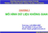 Chương 3 Mô hình dữ liệu không gian