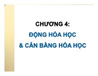 Chương 4: Động hóa học & cân bằng hóa học