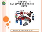 Chương 7: Các quyết định về sản phẩm