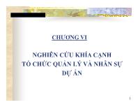 Chương VI Nghiên cứu khía cạnh tổ chức quản lý và nhân sự dự án