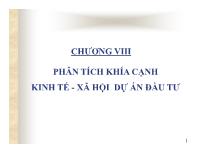 Chương VIII Phân tích khía cạnh kinh tế - Xã hội dự án đầu tư