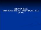 Chuyên đề 3: Hợp đồng trong hoạt động xây dựng