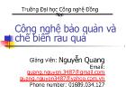 Công nghệ bảo quản và chế biến rau quả - Nguyễn Quang