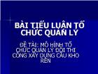 Đề tài Mô hình tổ chức quản lý đội thi công xây dựng cầu kho rèn