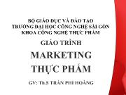 Giáo trình Marketing thực phẩm - Th.S Trần Phi Hoàng