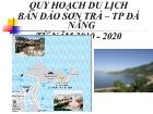 Quy hoạch du lịch bán đảo Sơn Trà – TP Đà Nẵng từ năm 2010 - 2020