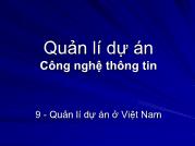 Quản lí dự án Công nghệ thông tin - Chương 9: Quản lí dự án ở Việt Nam