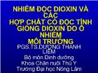 Nhiễm độc dioxin và các hợp chất có độc tính giống dioxin do ô nhiểm môi trường