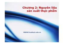 Chương 2: Nguyên liệu sản xuất thực phẩm