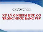 Chương VIII Xử lý ô nhiễm hữu cơ trong nước bằng vi sinh vật