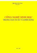 Công nghệ sinh học trong sản xuất và đời sống