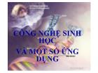 Công nghệ sinh học và một số ứng dụng