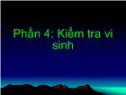 Phần 4: Kiểm tra vi sinh