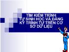 Tìm kiếm trình tự sinh học và đăng ký trình tự trên cơ sở dữ liệu